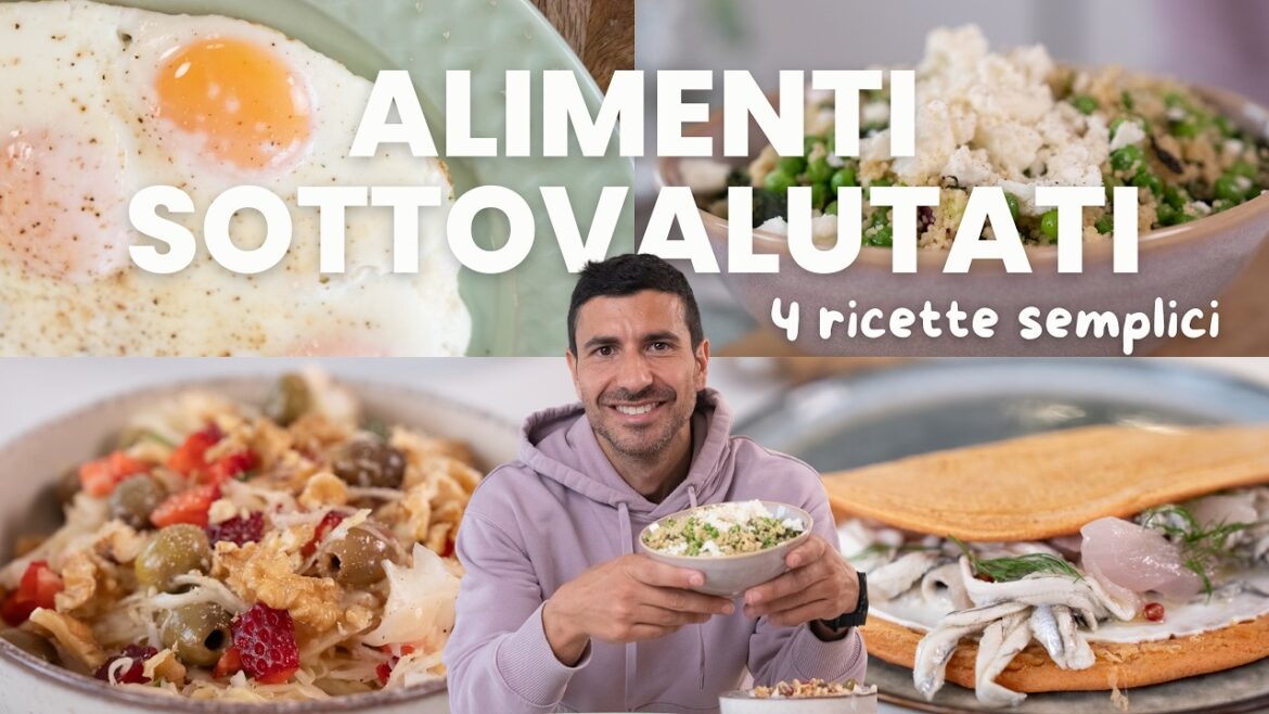Stai sottovalutando questi alimenti: 4 ricette semplici