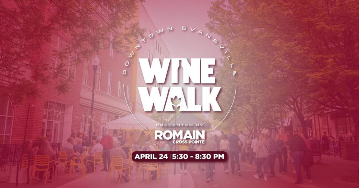 Spring Wine Walk returns to downtown Evansville April 24th | News