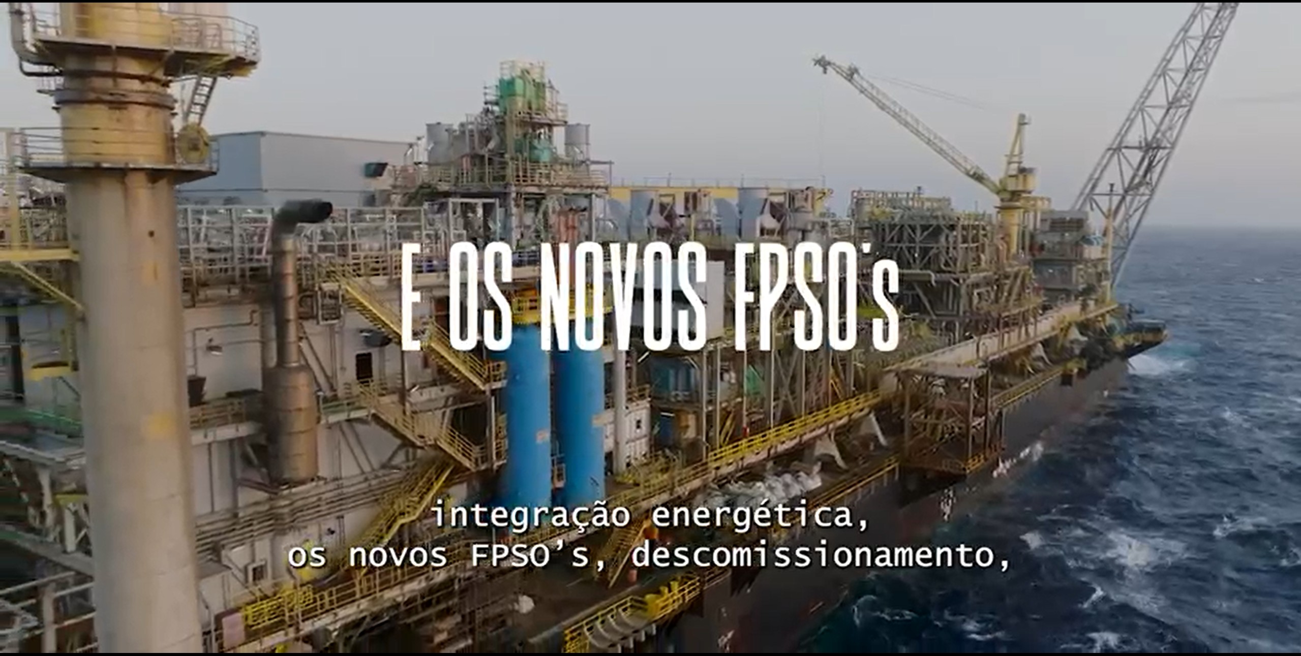 macaé energy Plataforma FPSO offshore com estrutura industrial de petróleo e gás em alto-mar destacando integração energética e novos projetos de FPSOs