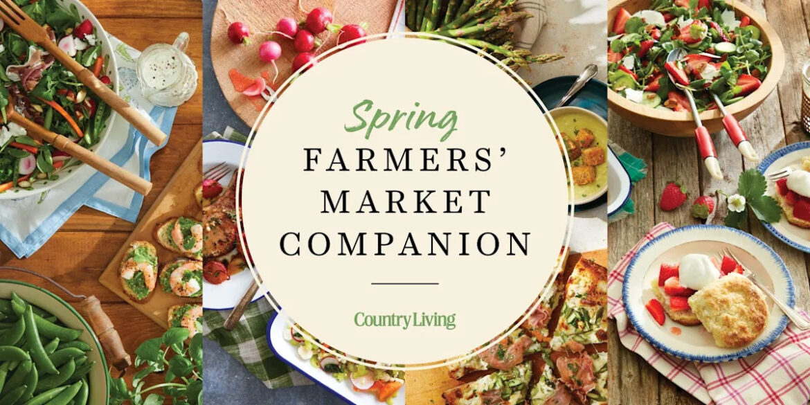40 Recipes to Make the Most of Your Spring Farmers’ Market Haul