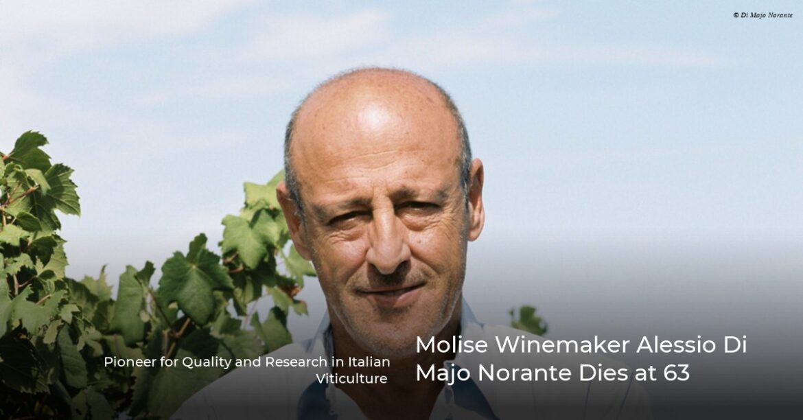 Molise Winemaker Alessio Di Majo Norante Dies at 63