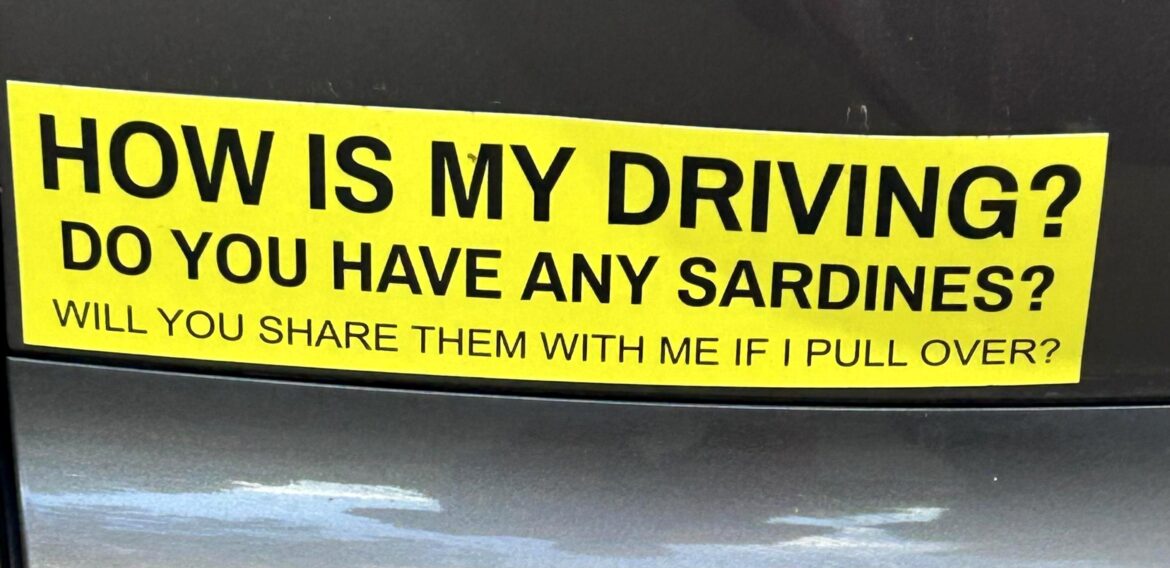 Bumper sticker on the car that parked next to me a few nights ago.