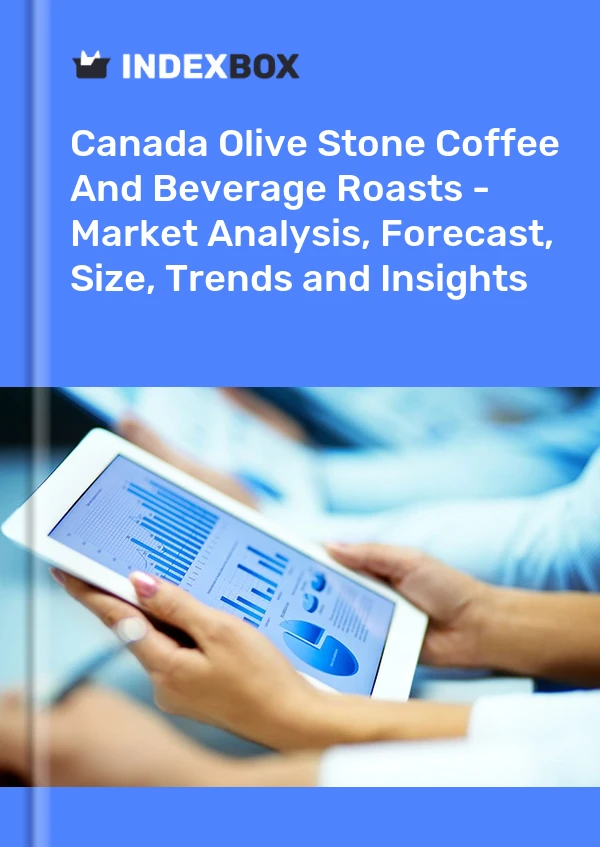 Olive Stone Coffee and Beverage Roasts Market in Canada | Report – IndexBox Olive Stone Coffee and Beverage Roasts Market in Canada | Report - IndexBox
