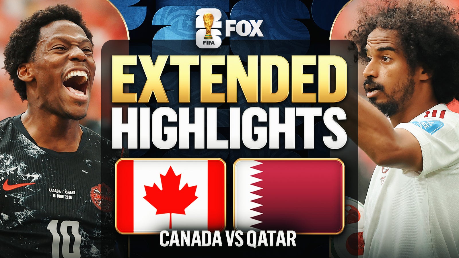 Canada vs Qatar Extended Highlights | 2026 FIFA World Cup™